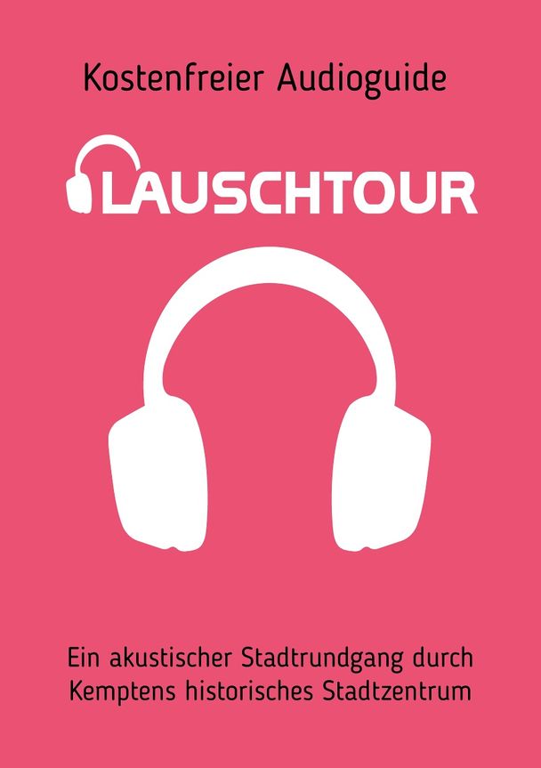 Kostenfreier Audioguide - Lauschtour