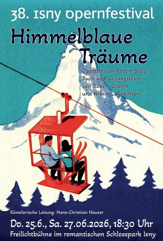 38. Isny Opernfestival 2026 - Revueoperette "Himmelblaue Träume"